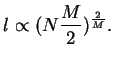 $\displaystyle l \propto (N \frac{M}{2})^{\frac{2}{M}}.
$