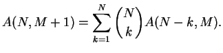 $\displaystyle A(N,M+1)=\sum_{k=1}^{N} \binom{N}{k}A(N-k,M).
$