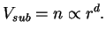 $\displaystyle V_{sub}=n \propto r^d.
$