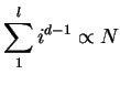 $\displaystyle \sum_{1}^{l}{i^{d-1}}\propto N
$